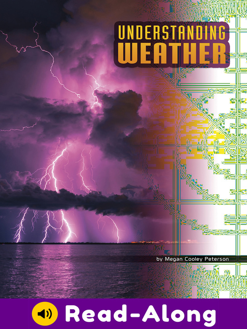 Title details for Understanding Weather by Megan Cooley Peterson - Available